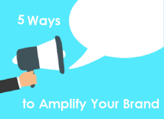 5 Ways to Amplify Your Brand