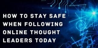 How to Stay Safe When Following Online Thought Leaders Today