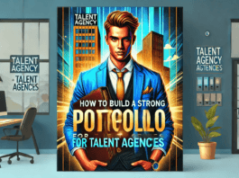 How to Build a Strong Portfolio for Talent Agencies