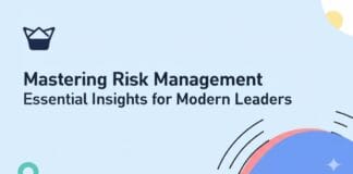 Mastering Risk Management: Essential Insights for Modern Leaders