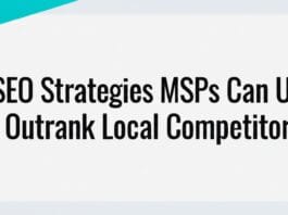 7 SEO Strategies MSPs Can Use to Outrank Local Competitors