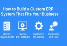 How to Build a Custom ERP System That Fits Your Business How to Build a Custom ERP System That Fits Your Business