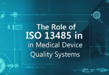 The Role of ISO 13485 in Medical Device Quality Systems