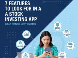 7 Features To Look For In A Stock Investing App 7 Features To Look For In A Stock Investing App