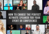 How to Choose the Perfect Keynote Speaker for Your Next Event or Conference