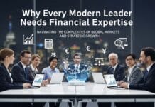Why Every Modern Leader Needs Financial Expertise Why Every Modern Leader Needs Financial Expertise