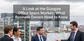 A Look at the Glasgow Office Space Market: What Business Owners Need to Know