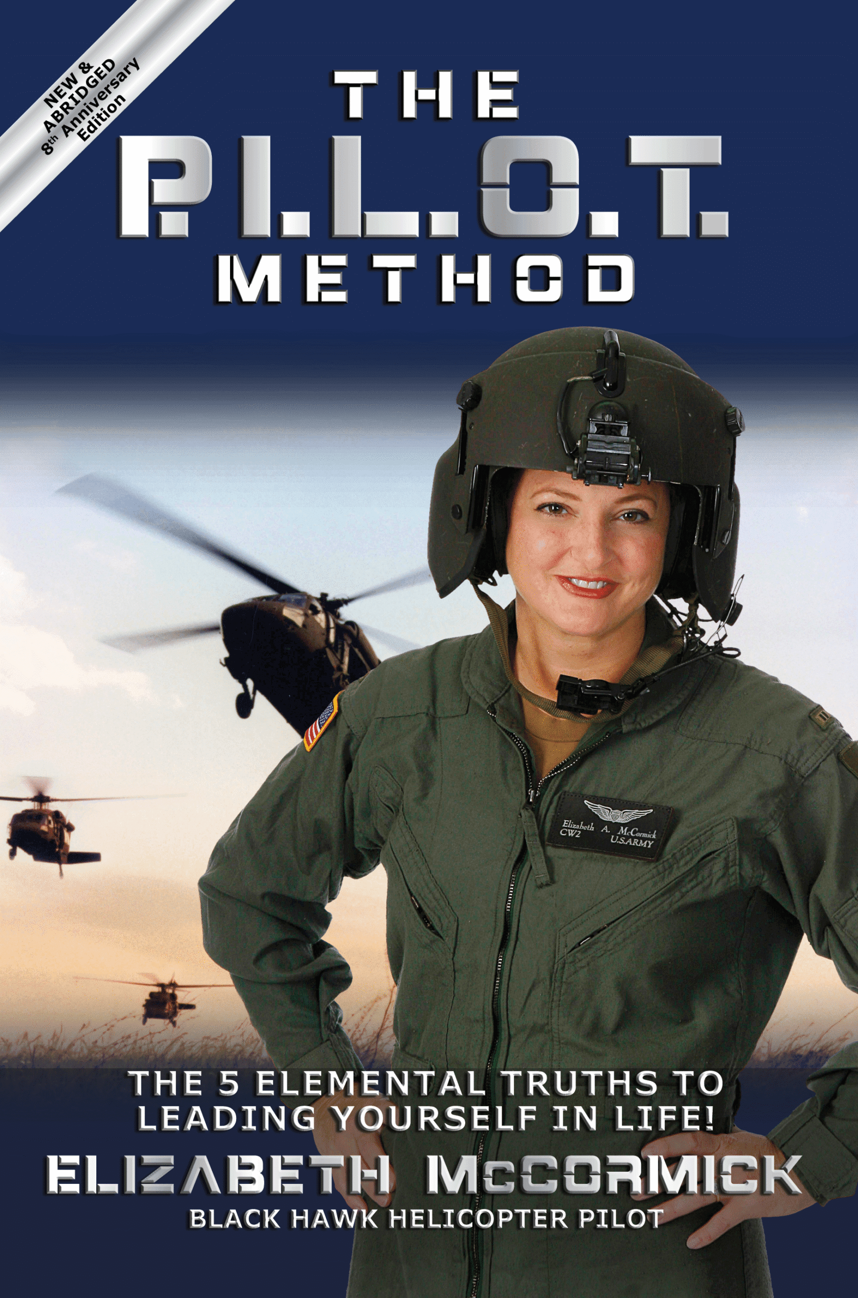 The P.I.L.O.T. Method: The 5 Elemental Truths to Leading Yourself in Life!