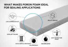 What Makes Poron Foam Ideal for Sealing Applications