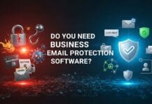 Do You Need Business Email Protection Software?