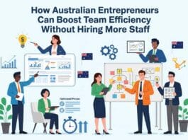 How Australian Entrepreneurs Can Boost Team Efficiency Without Hiring More Staff