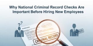 Why National Criminal Record Checks Are Important Before Hiring New Employees