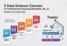 5 Data Science Courses for Professionals Choosing Between Analytics, ML, and AI Tracks in 2026