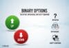 Binary Options: Definition, Differences, and Safety Concerns