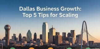 Dallas Business Growth: Top 5 Tips for Scaling