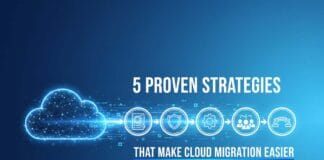 5 Proven Strategies That Make Cloud Migration Easier