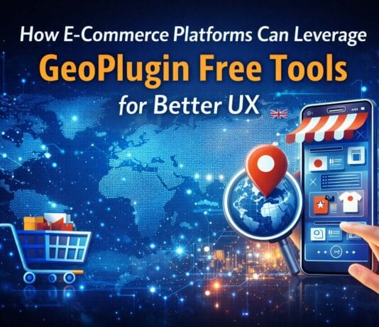How E-Commerce Platforms Can Leverage GeoPlugin Free Tools for Better UX