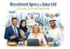 Recruitment Agency in Dubai UAE – Connecting Talent with Opportunity Recruitment Agency in Dubai UAE – Connecting Talent with Opportunity