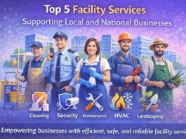 Top 5 Facility Services Supporting Local and National Businesses