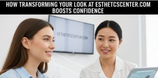How Transforming Your Look at Estheticscentercom Boosts Confidence How Transforming Your Look at Estheticscentercom Boosts Confidence
