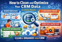 How to Clean and Optimize Your CRM Data for Better Results