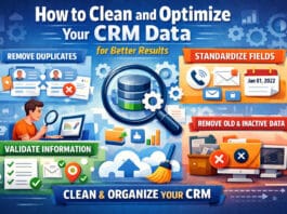 How to Clean and Optimize Your CRM Data for Better Results