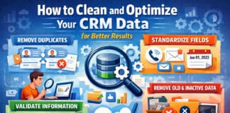 How to Clean and Optimize Your CRM Data for Better Results