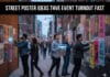 Street Poster Ideas That Drive Event Turnout Fast