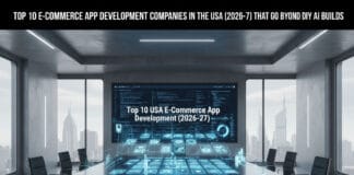 Top 10 E-Commerce App Development Companies in the USA (2026–27) That Go Beyond DIY AI Builds Top 10 E-Commerce App Development Companies in the USA (2026–27) That Go Beyond DIY AI Builds