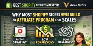 Best Shopify Affiliate Marketing Vivian Agency on Why Most Shopify Stores Never Build an Affiliate Program That Scales