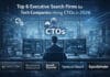 Top 6 Executive Search Firms for Tech Companies Hiring CTOs in 2026