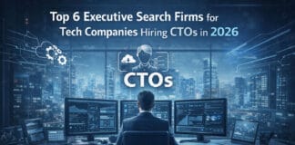 Top 6 Executive Search Firms for Tech Companies Hiring CTOs in 2026