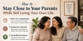 How to Stay Close to Your Parents While Still Living Your Own Life