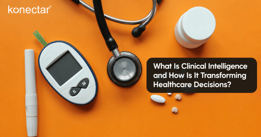 What Is Clinical Intelligence and How Is It Transforming Healthcare ...