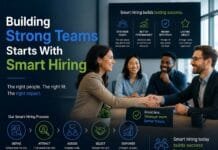 Building Strong Teams Starts With Smart Hiring Building Strong Teams Starts With Smart Hiring