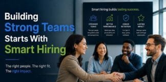 Building Strong Teams Starts With Smart Hiring