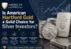 Is American Hartford Gold a Solid Choice for Silver Investors? Is American Hartford Gold a Solid Choice for Silver Investors?