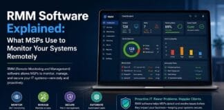 RMM Software Explained: What MSPs Use to Monitor Your Systems Remotely
