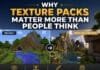 Why Texture Packs Matter More Than People Think Why Texture Packs Matter More Than People Think