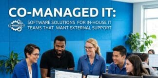 Co-Managed IT: Software Solutions for In-House IT Teams That Want External Support