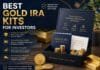 Best Gold IRA Kits for Investors Best Gold IRA Kits for Investors