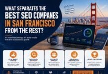 What Separates the Best SEO Companies in San Francisco From the Rest?