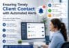 Ensuring Timely Client Contact with Automated Alerts