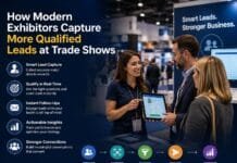 How Modern Exhibitors Capture More Qualified Leads at Trade Shows How Modern Exhibitors Capture More Qualified Leads at Trade Shows