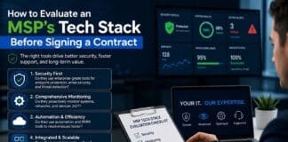 How to Evaluate an MSP’s Tech Stack Before Signing a Contract