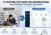 IT Ticketing Software for Growing Teams: How to Graduate From Email to a Real System