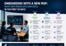 Onboarding With a New MSP: What Software Gets Deployed in the First 30 Days
