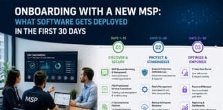 Onboarding With a New MSP: What Software Gets Deployed in the First 30 Days