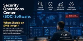 Security Operations Center (SOC) Software: When Should an SMB Invest?