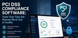 PCI DSS Compliance Software: Tools That Take the Manual Work Out of Audits PCI DSS Compliance Software: Tools That Take the Manual Work Out of Audits